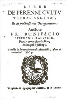 Stephanus BONIFACIUS, Liber de Perenni Cultu Terrae Sanctae et de Fructuosa eius Peregrinatione, Venice: Guerra, 1573